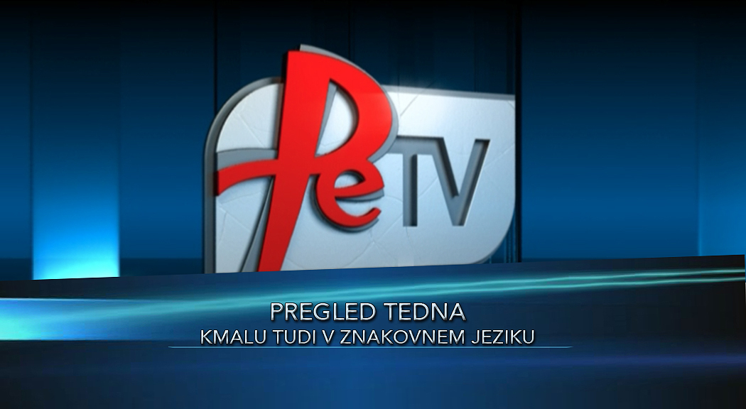 Pregled tedna kmalu tudi v znakovnem jeziku